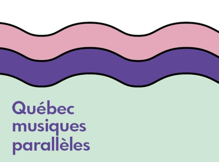 Visuel pour Québec Musiques Parallèles